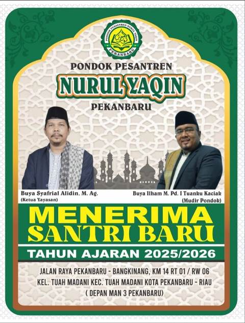 Pondok Pesantren NURUL YAQIN Pekanbaru Buka Penerimaan Santri T.A 2025 - 2026