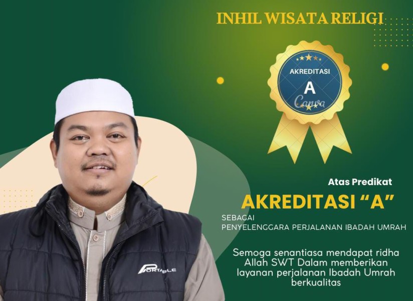 Resmi Terakreditasi A, PT Inhil Wisata Religi Mantapkan Posisi Travel Umrah Inhil