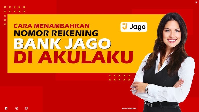 Cara Menambahkan Rekening Bank Jago di Akulaku dan Syaratnya