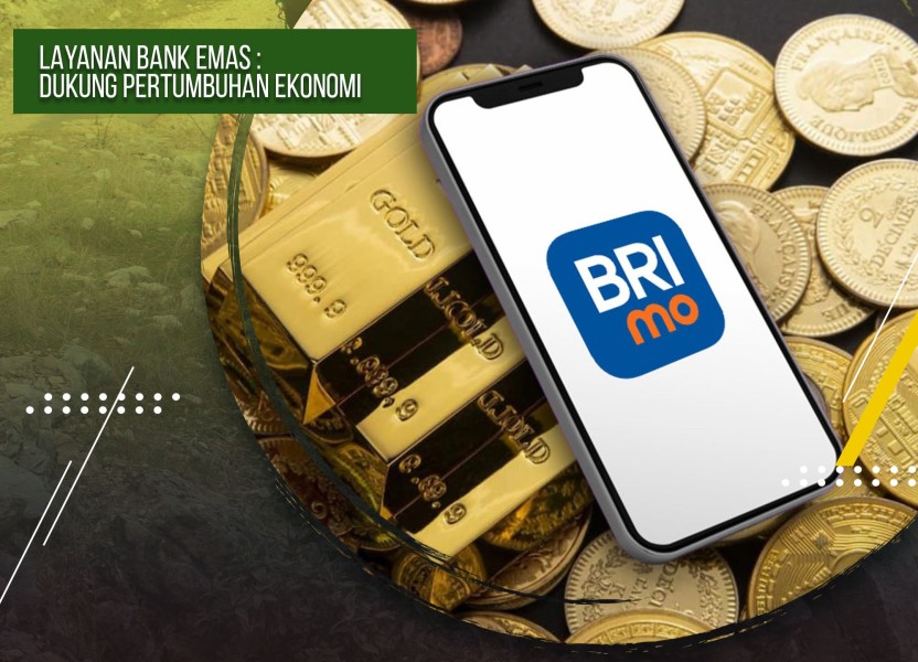 Mulai Rp10 Ribu, Tabungan Emas BRImo Jadi Pilihan Investasi Masyarakat