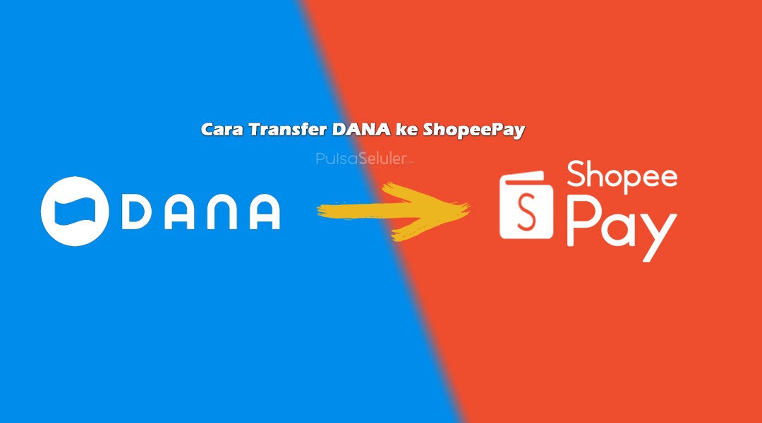 Cara Transfer DANA ke ShopeePay serta Syaratnya