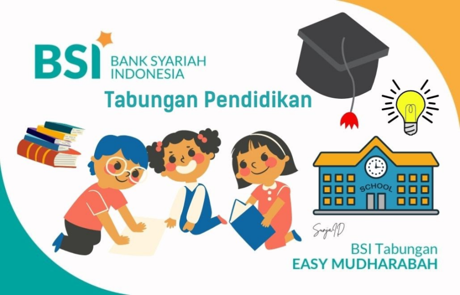 Tabungan Pendidikan BSI: Syarat hingga Cara Membuatnya