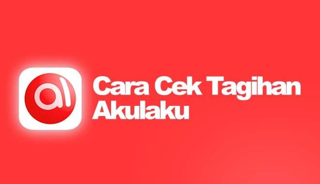 Cara Cek Pembayaran Akulaku via Aplikasi hingga WhatsApp